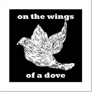 On The Wings of A Dove Posters and Art